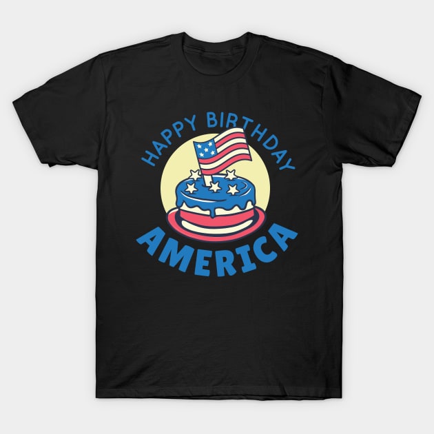 4th July | Happy Birthday America T-Shirt by LR_Collections